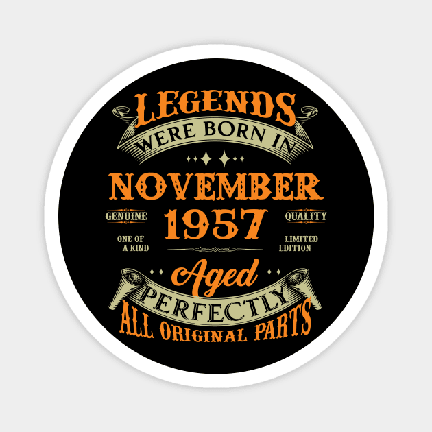 66th Birthday Gift Legends Born In November 1957 66 Years Old Magnet by Buleskulls 